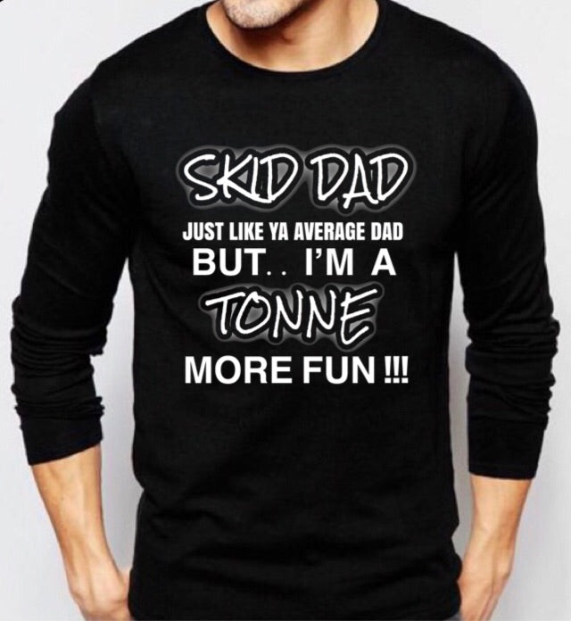 SKID DAD.. LONG SLEEVE