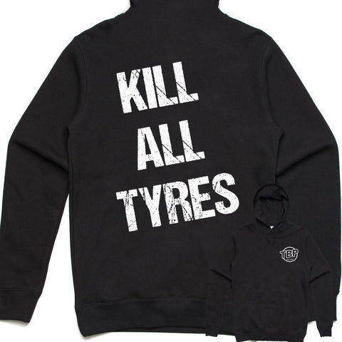 TBP.. KILL ALL TYRES.. HOODIE