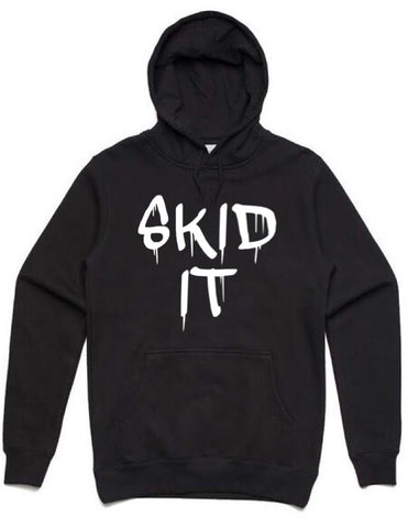 SKID IT .. HOODIE