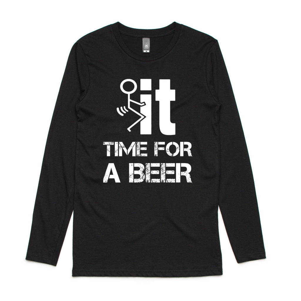 F IT.. TIME FOR A BEER.. LONG SLEEVE