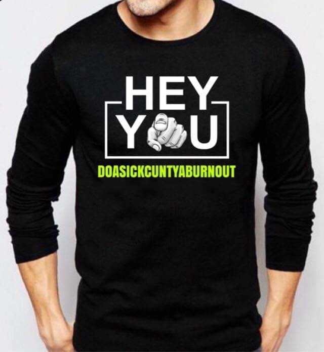 Doasickcuntyaburnout..  Long Sleeve