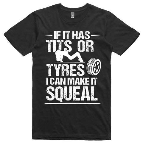 MAKE IT SQUEAL.. T-SHIRT