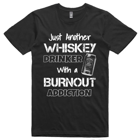 WHISKEY AND BURNOUTS.. T-SHIRT