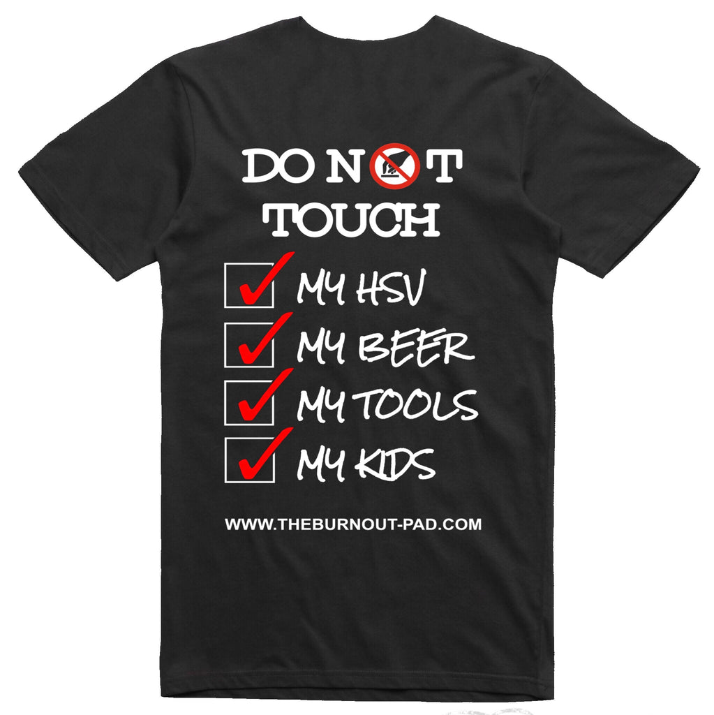 HSV.. DO NOT TOUCH.. T-SHIRT