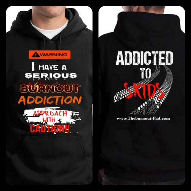 ADDICTED TO SKIDS.. HOODIE