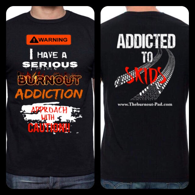 Addicted to skids T-Shirt