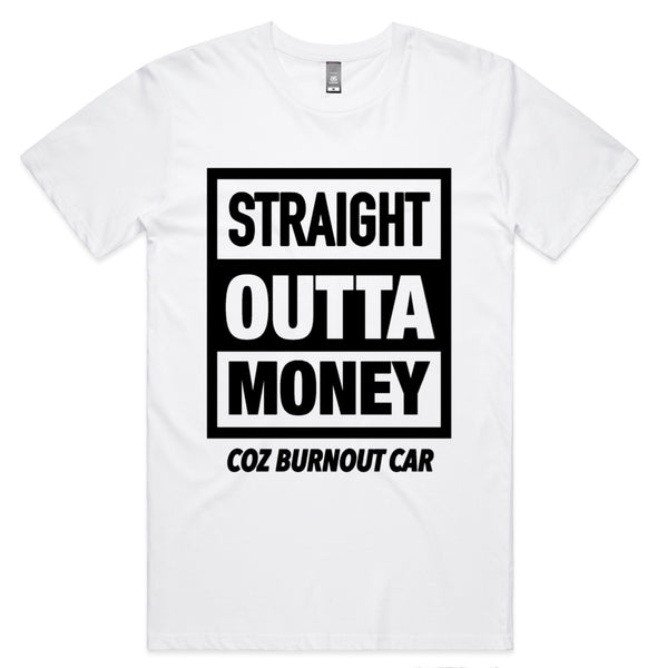 STRAIGHT OUTTA.. COZ BURNOUT CAR.. T-SHIRT