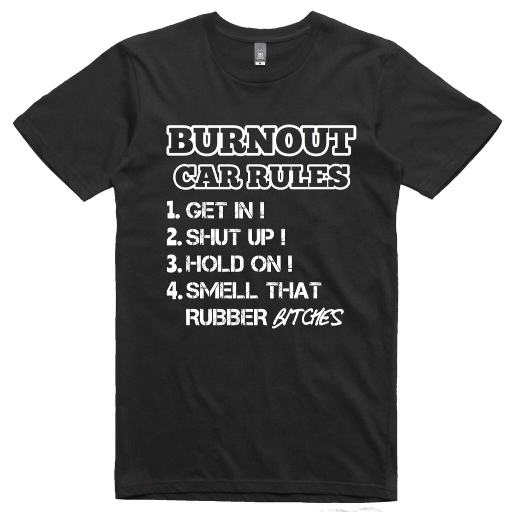 BURNOUT CAR RULES.. T-SHIRT