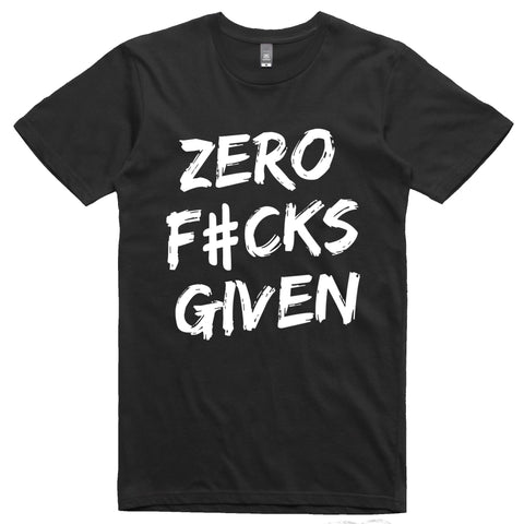 ZERO F#CKS GIVEN.. T-SHIRT