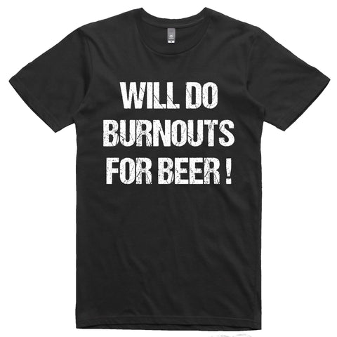 WILL DO BURNOUTS.. T-SHIRT