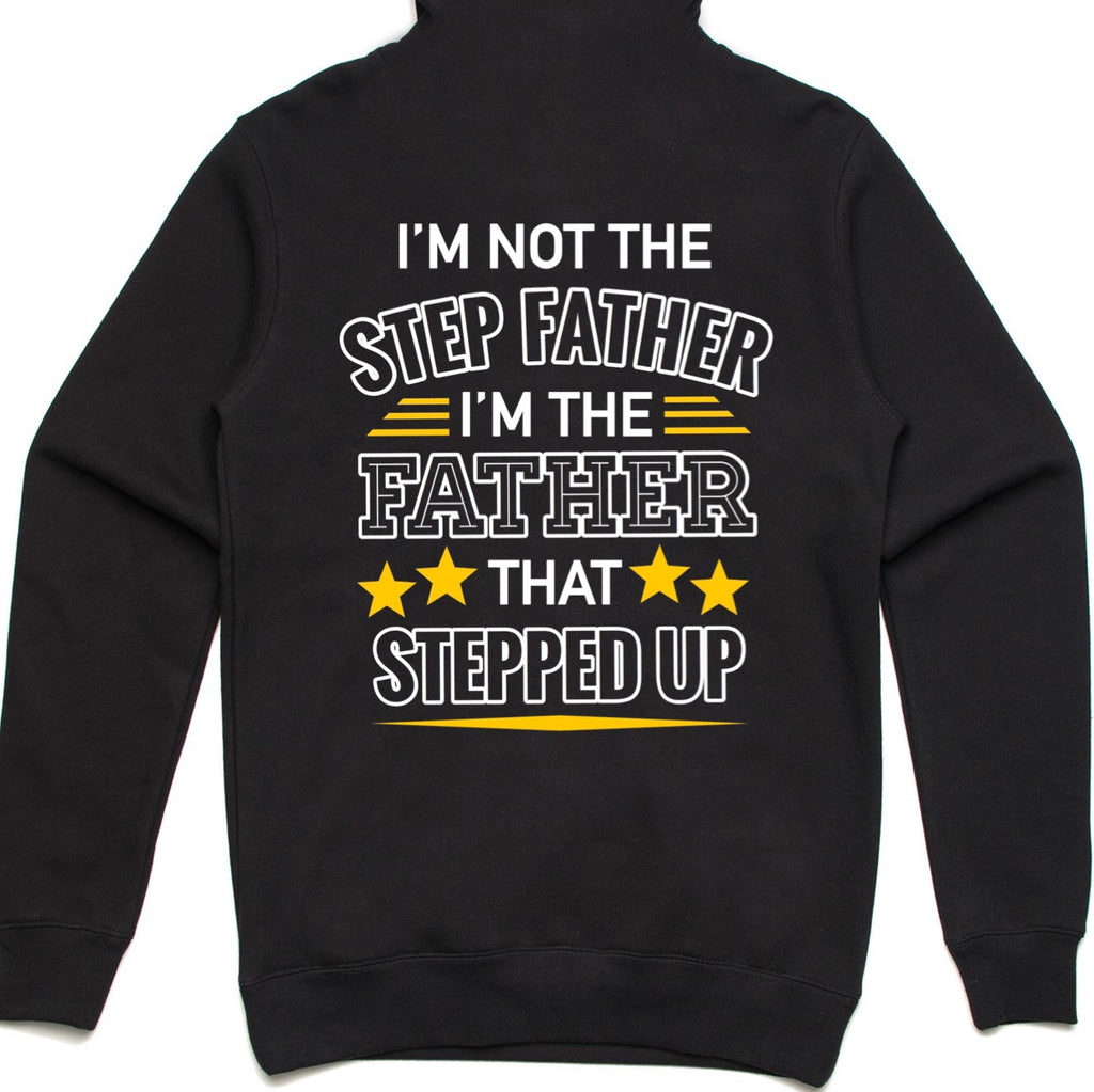 FATHER WHO STEPPED UP.. HOODIE