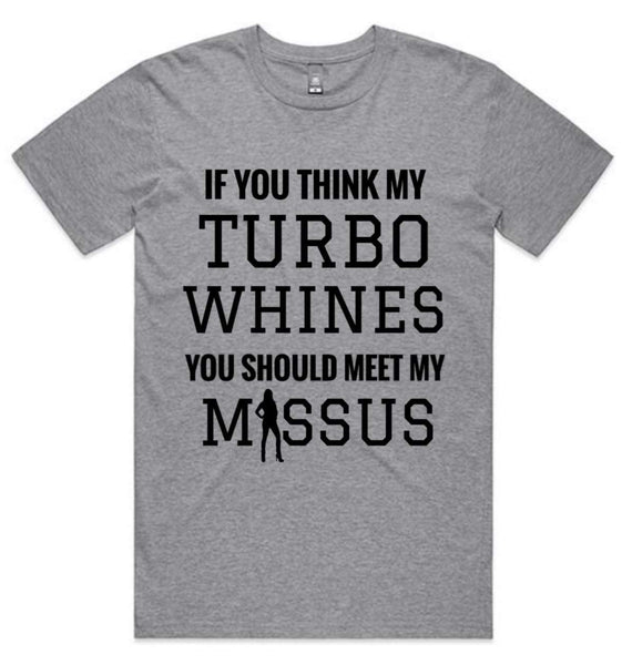 TURBO WHINES.. T-SHIRT