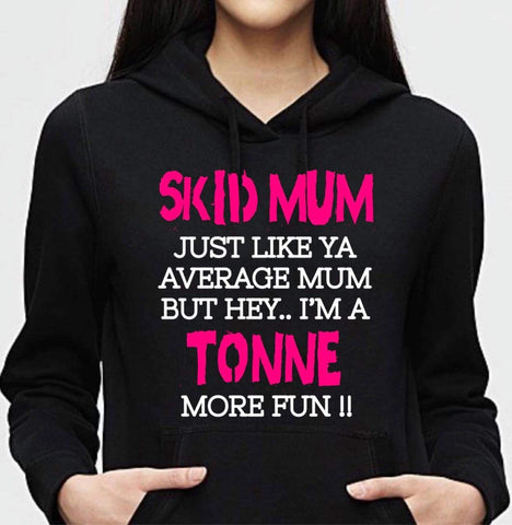 SKID MUM.. HOODIE