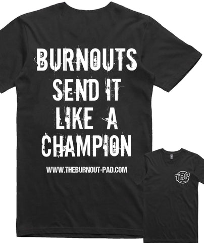 TBP.. SEND IT LIKE A CHAMP.. T-SHIRT